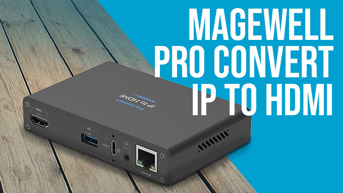 Magewell Pro Convert IP to HDMI dekodér